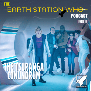 Earth Station Who Ep 199