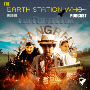 Earth Station Who Ep 228