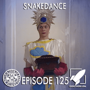 The Watch-A-Thon of Rassilon: Episode 125: Snakedance