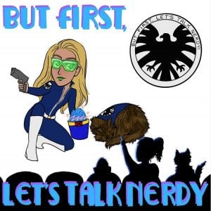 But First Let's Talk Nerdy Episode 022
