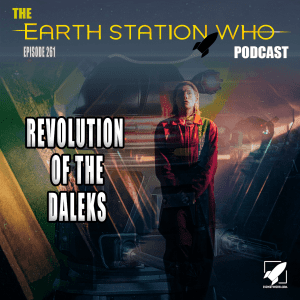 Earth Station Who Ep 261