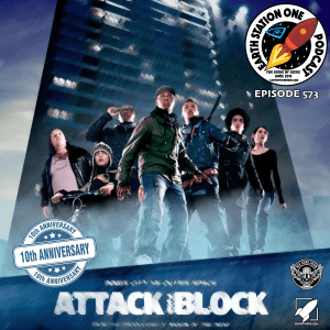 Earth Station One Ep 573 - Attack The Block