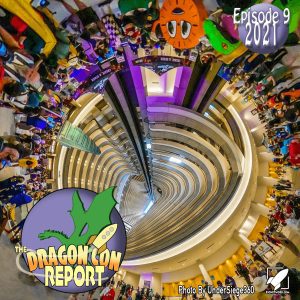 2021 Dragon Con Report Ep 9