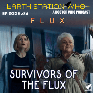 Earth Station Who Ep 286