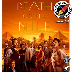 The Earth Station One Podcast Ep 616 - Death on The Nile