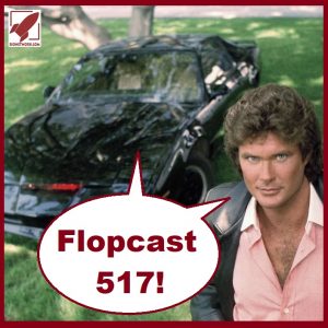 Flopcast 517 Michael Knight and KITT