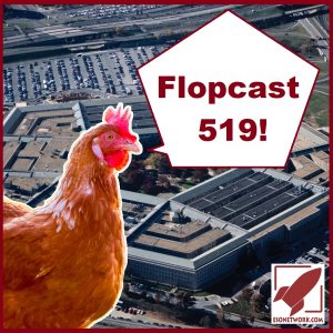 Flopcast 519 chicken at the Pentagon