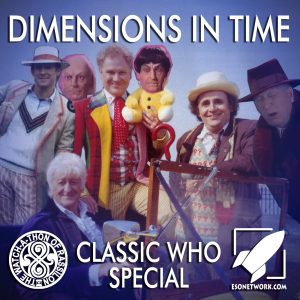 The Watch-A-Thon of Rassilon: Classic Who Special: Dimensions in Time