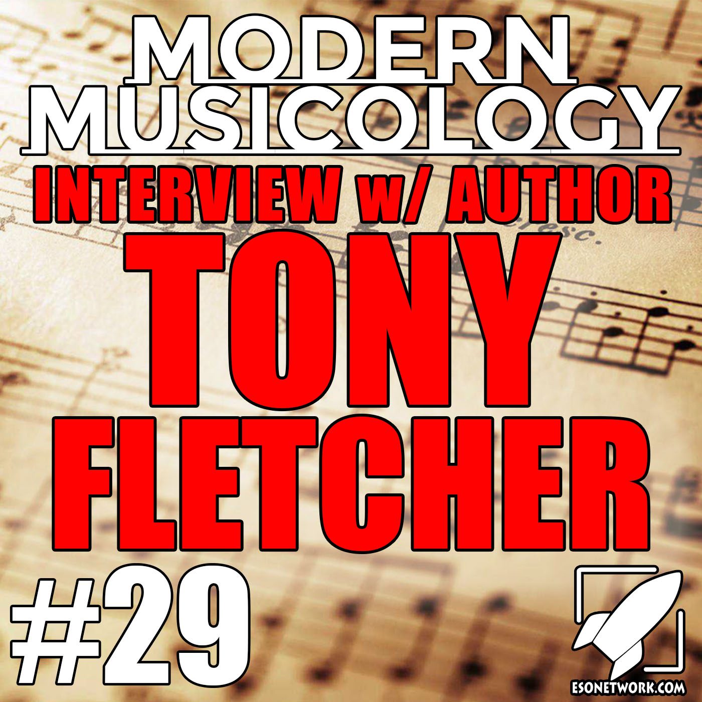 Modern Musicology #29 - Tony Fletcher Interview