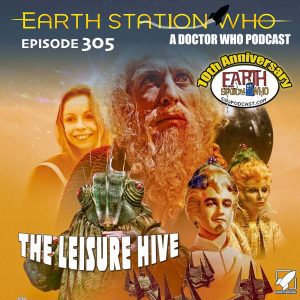 Earth Station Who Ep 305