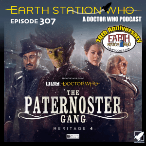 Earth Station Who Ep 307