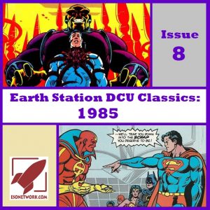 Earth Station DCU Classics Ep 8, Patreon Exclusive