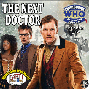 Earth Station Who Ep 312 - The Next Doctor