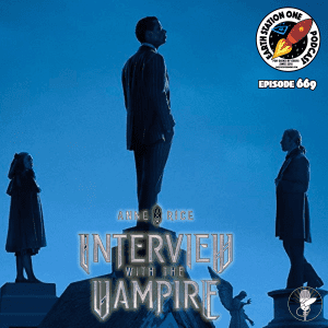 The Earth Station One Podcast Ep 669 - Interview With The Vampire Season One Review