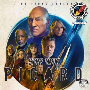 The Earth Station One Podcast Ep 697 - Star Trek: Picard Season 3 Review