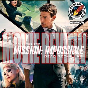 Mission Impossible: Dead Reckoning Part 1 Movie Review | Earth Station One Ep 715