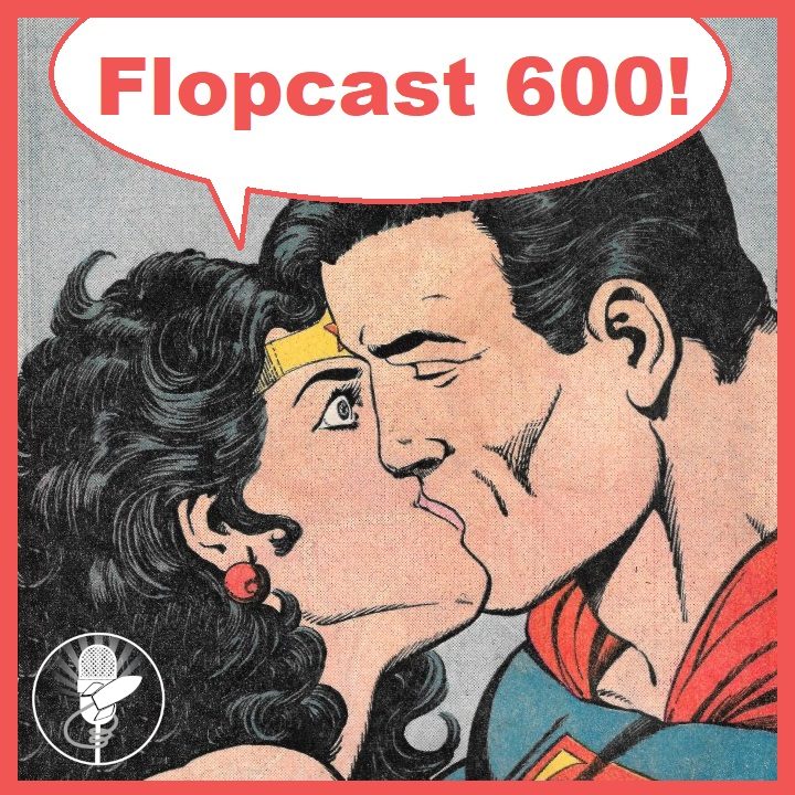 Flopcast 600 Wonder Woman Superman