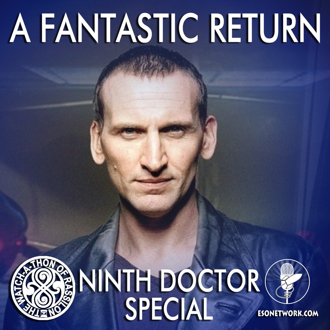 The Watch-A-Thon of Rassilon: Ninth Doctor Special: A Fantastic Return
