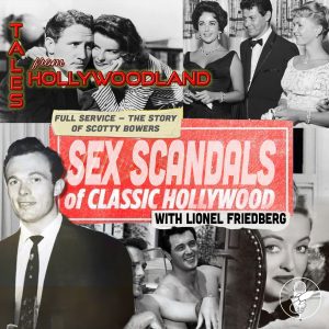 Tales From Hollywoodland Ep 16 - Sex Scandals of Classic Hollywood