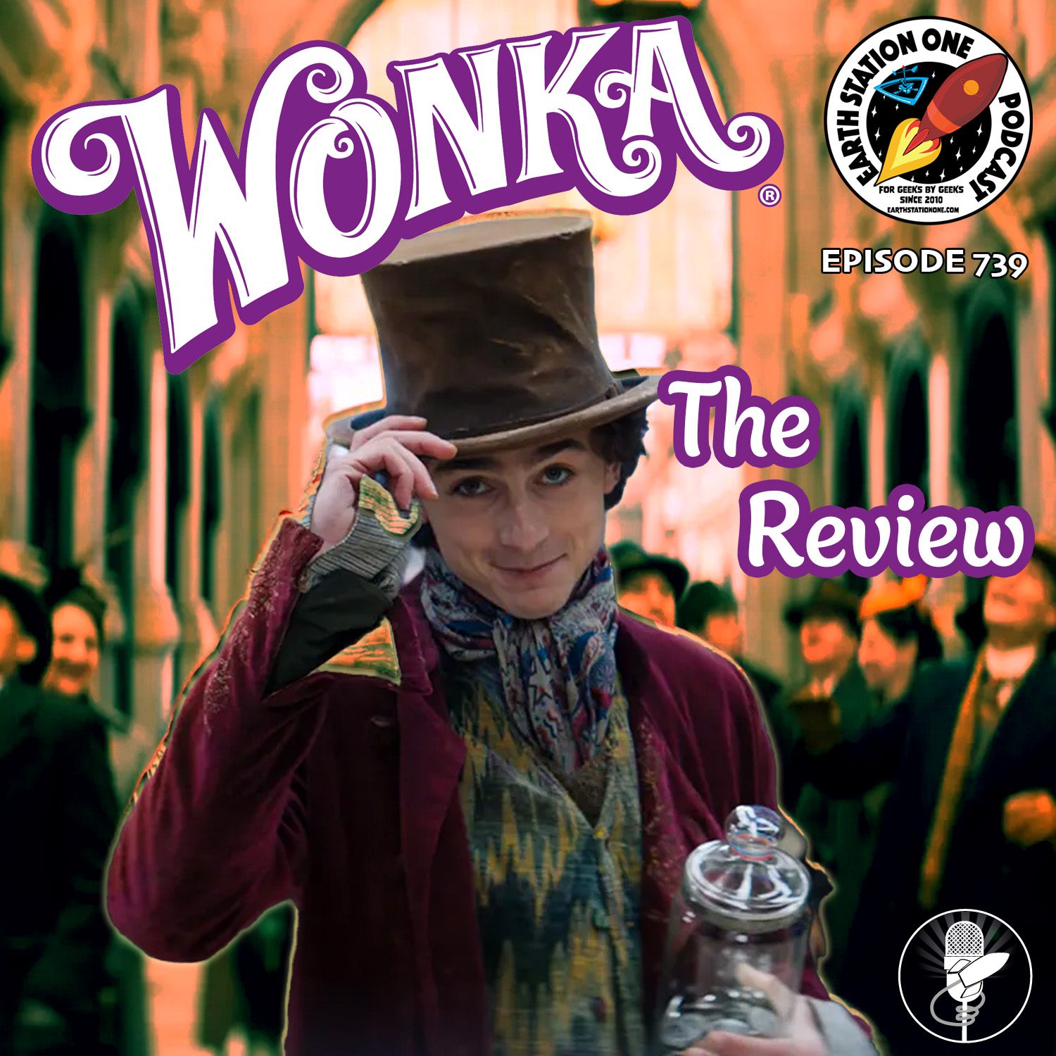 Earth Station One Ep 739 - Wonka Movie Review