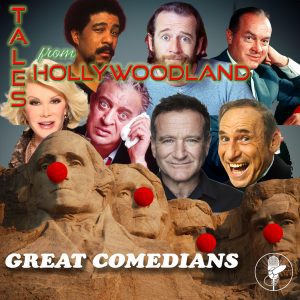 Tales From Hollywoodland Ep 23 - Great Comedians