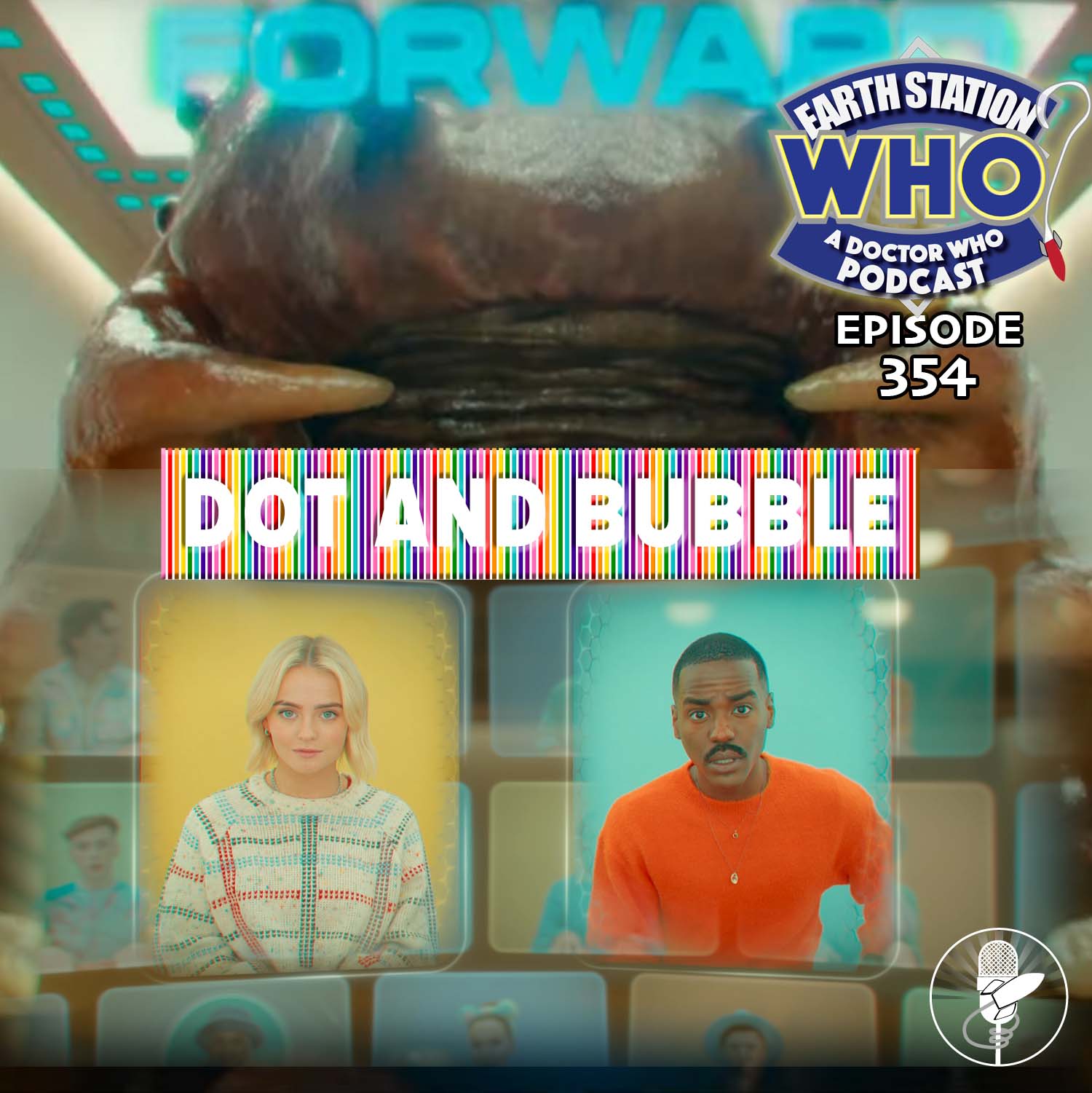 Earth Station Who Ep 354 | Dot and Bubble Review