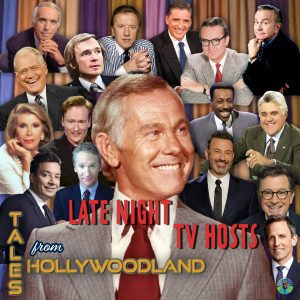 Tales From Hollywoodland Ep 49 | Late Night TV Hosts