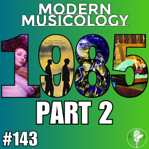 (Modern Musicology # - The Music of (Part 2)