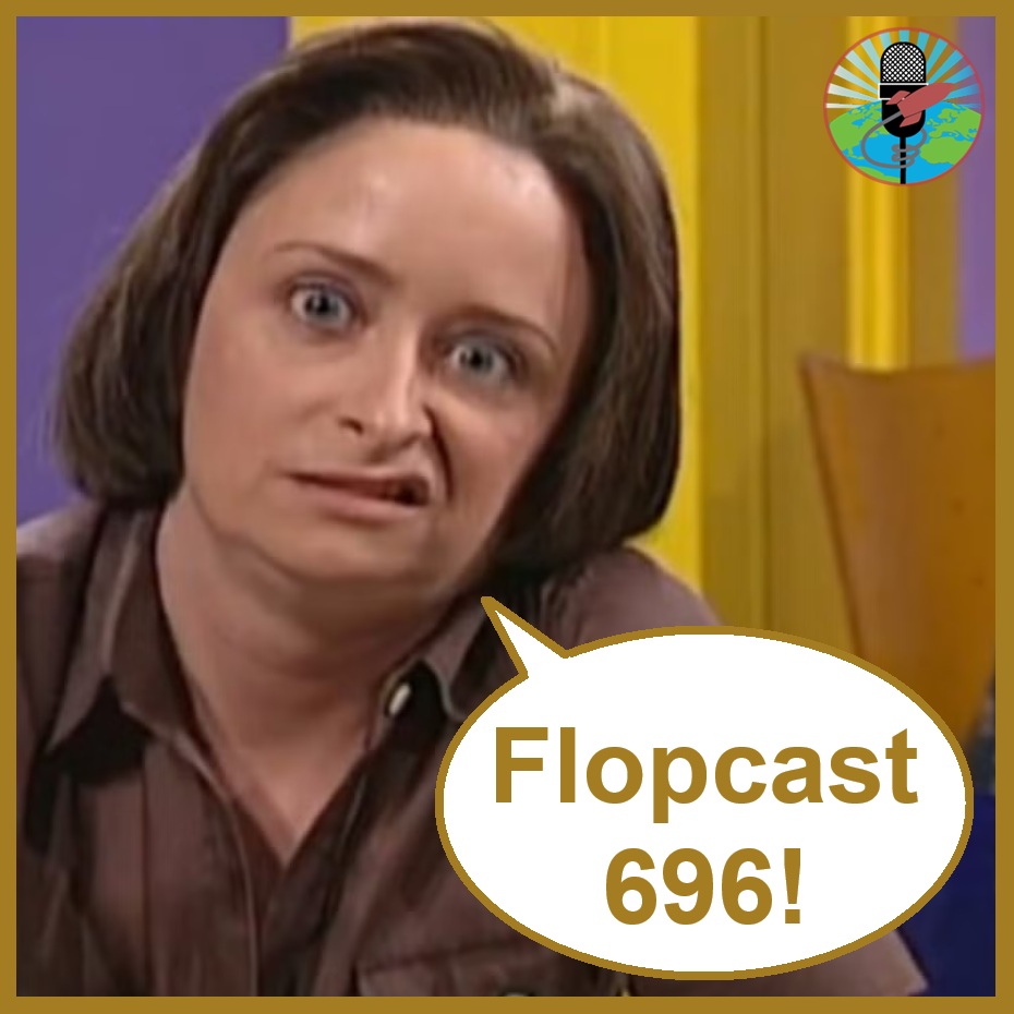 Flopcast 696 Debbie Downer