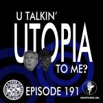 The Watch-A-Thon of Rassilon: Episode 191: U Talkin' Utopia To Me?