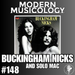 Modern Musicology #148 - Buckingham Nicks