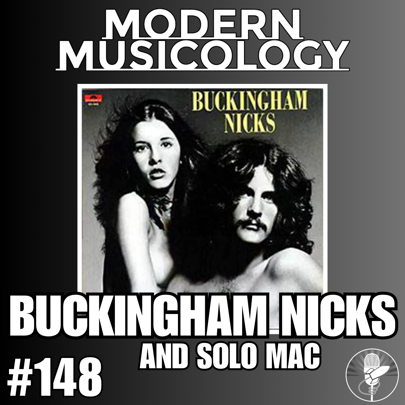 Modern Musicology #148 - Buckingham Nicks