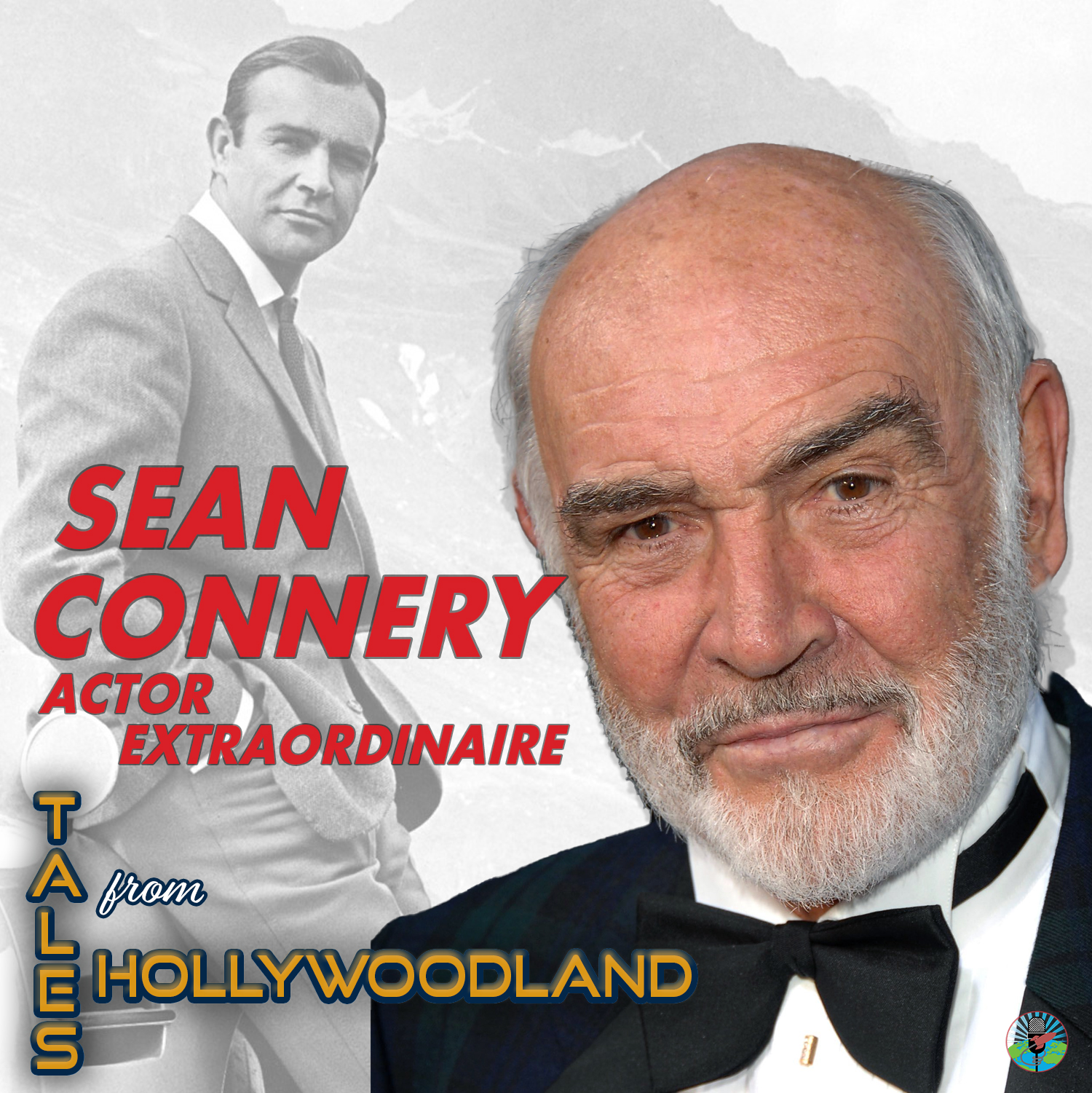 Tales From Hollywoodland Ep 105 | The Legendary Career of Sean Connery