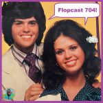 Flopcast 704 Donny and Marie
