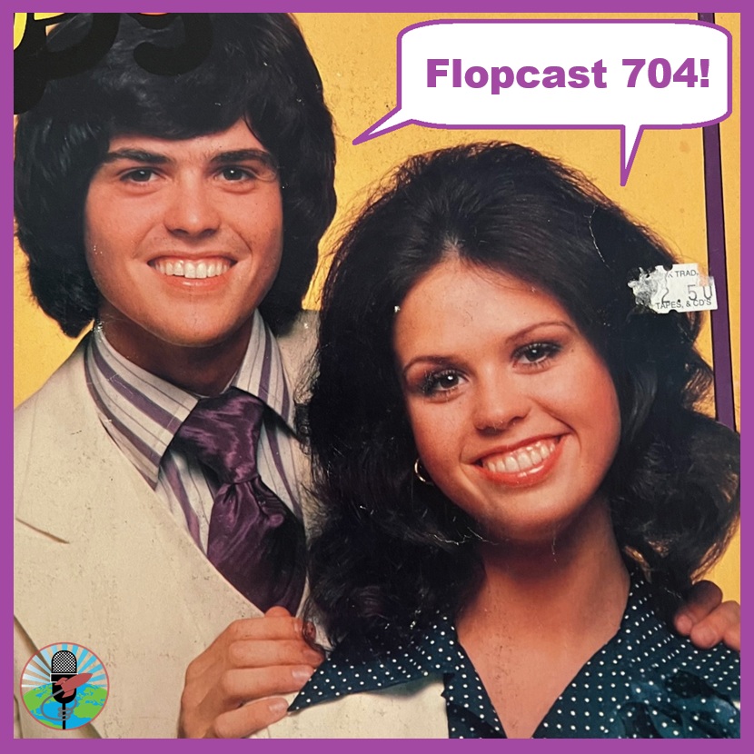 Flopcast 704 Donny and Marie