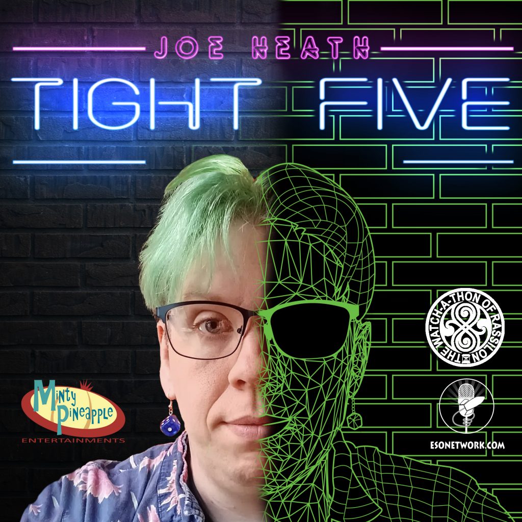 The Watch-A-Thon of Rassilon: Joe Heath - Tight Five