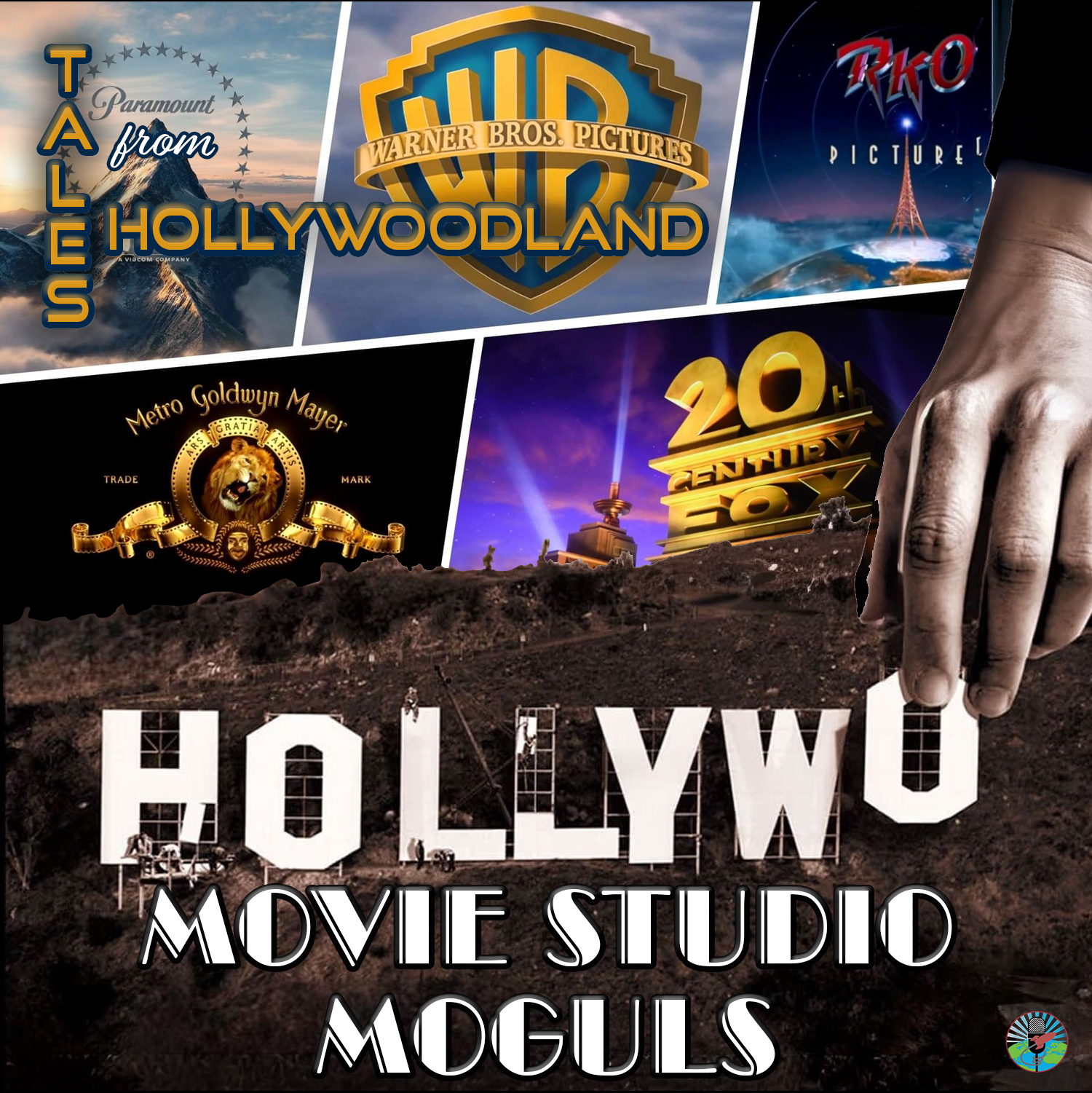Tales From Hollywoodland Ep 108 - Movie Studio Moguls