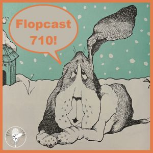 Flopcast 710 Claude the Dog