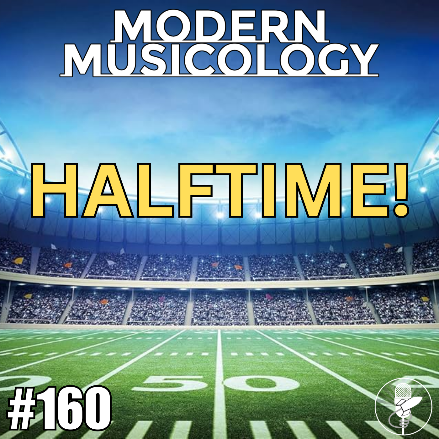 Modern Musicology #160 - Halftime!