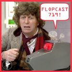 Flopcast 719 Doctor Who and K9