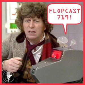 Flopcast 719 Doctor Who and K9