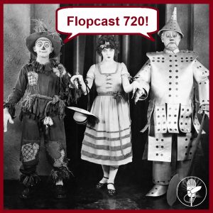 Flopcast 720 Wizard of Oz 1925 cast