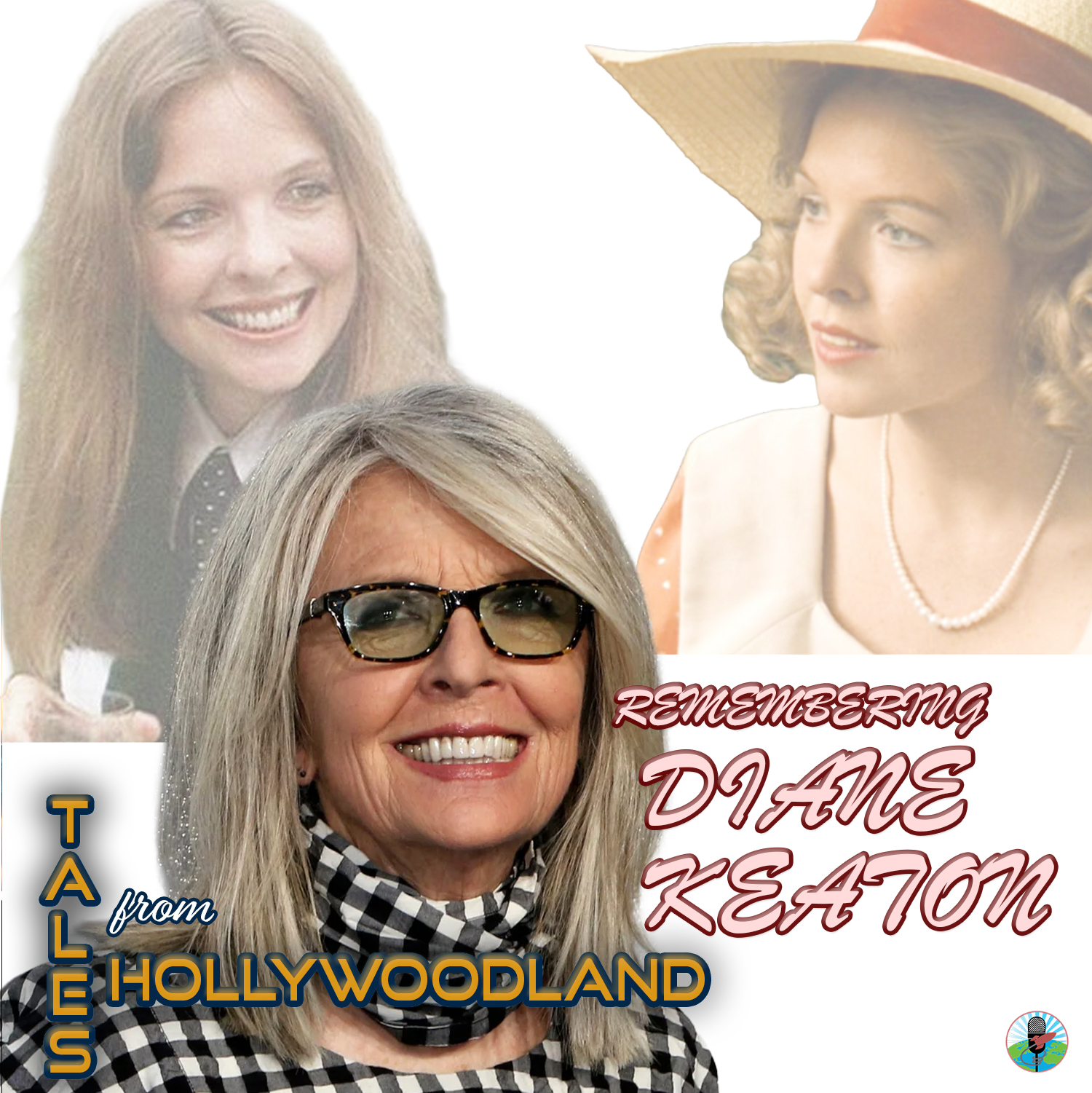 Tales From Hollywoodland Ep 113 | Remembering Diane Keaton