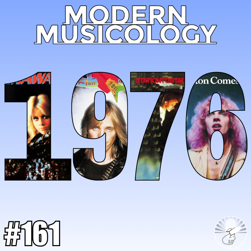 Modern Musicology #161 - The Music of 1976