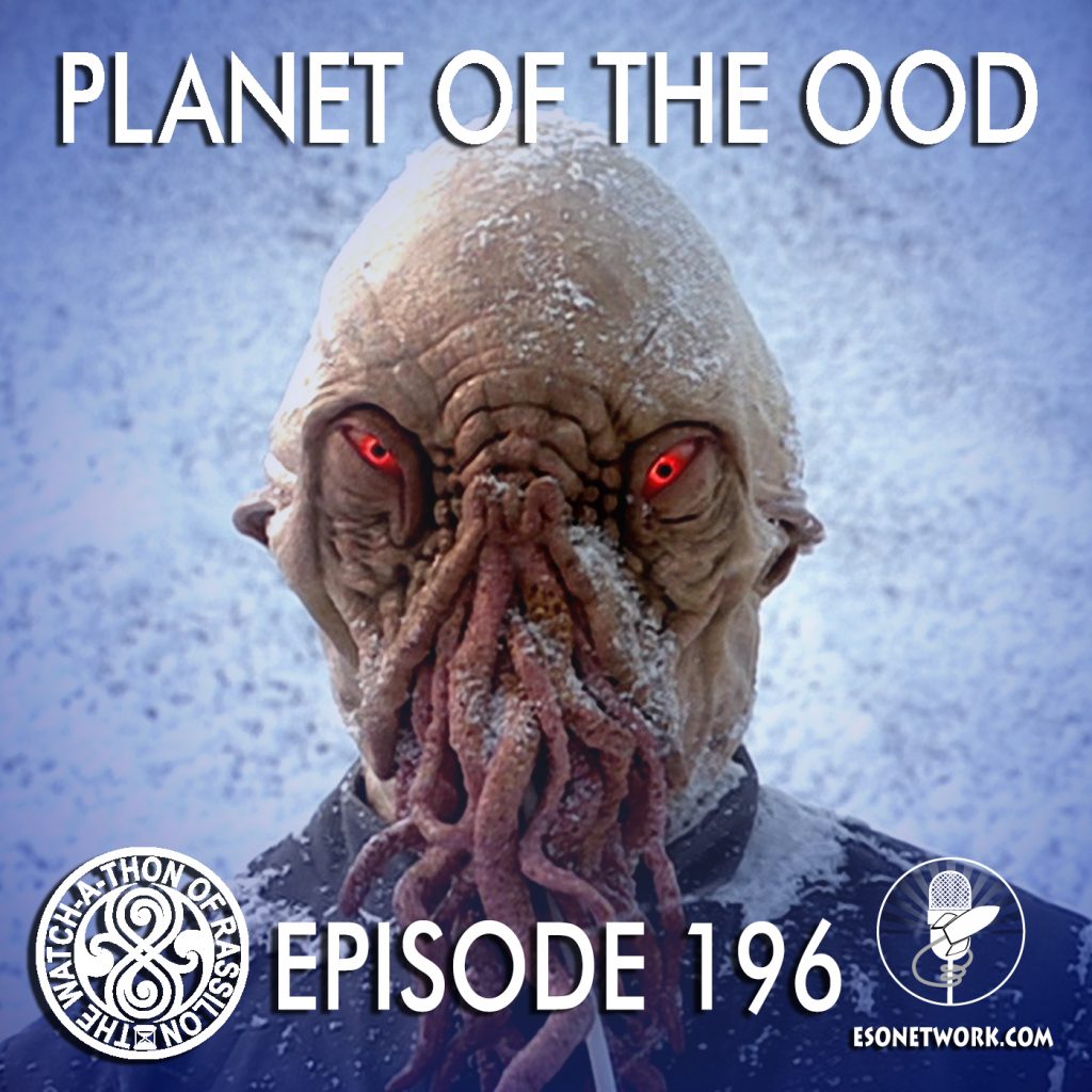 The Watch-A-Thon of Rassilon: Episode 196: Planet of the Ood