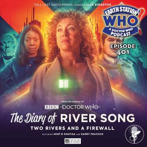 The Diary of River Song Season 10 | Earth Station Who Ep 401