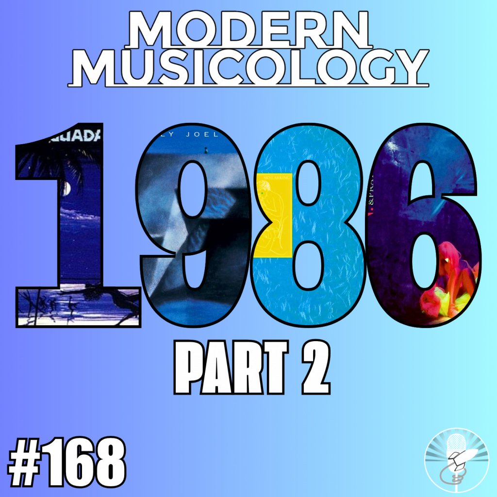 Modern Musicology #168 - The Music of 1986 (Part 2)