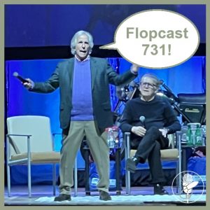 Flopcast 731 Henry Winkler Anson Williams