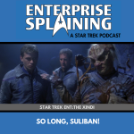 Middle portion is an image from the Enterprise episode The Xindi showing Trip, Archer, and an alien in a dark cave. They're dirty and disheveled. The alien has straggly grey hair and tubes on his clothes. He's got a respirator by his head. with the words “Star Trek Enterprise: The Xindi. Below, there’s a section in blue with the white letters saying “So long, Suliban”