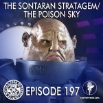 The Watch-A-Thon of Rassilon: Episode 197: The Sontaran Stratagem/The Poison Sky